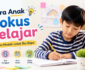 Cara Anak Fokus Belajar