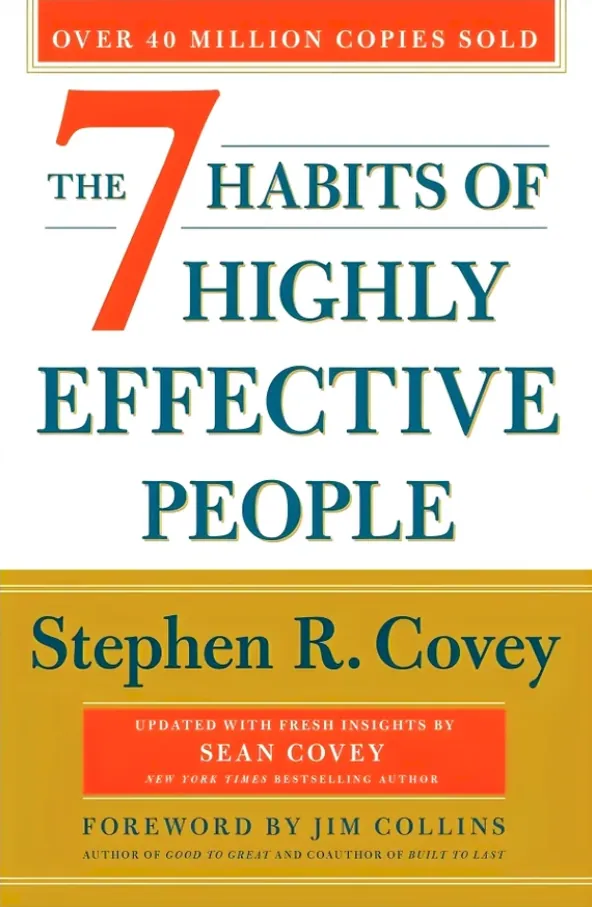 The 7 Habits of Highly Effective People